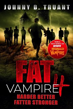 Fat Vampire 4: Harder Better Fatter Stronger (eBook, ePUB) - Truant, Johnny B.