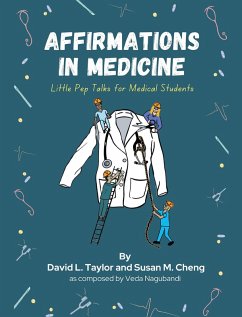 Affirmations in Medicine (eBook, ePUB) - Taylor, David L.; Cheng, Susan M.