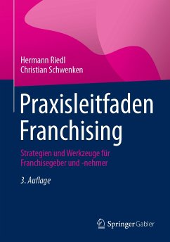 Praxisleitfaden Franchising (eBook, PDF) - Riedl, Hermann; Schwenken, Christian