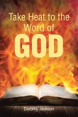 Take Heat to the Word of God (eBook, ePUB)