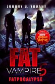 Fat Vampire 5: Fatpocalypse (eBook, ePUB)
