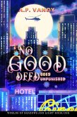No Good Deed Goes Unpunished (Worlds of Shadows and Light, #1) (eBook, ePUB) No Good Deed Goes Unpunished (Worlds of Shadows and Light, #1) (eBook, ePUB)