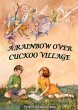 A RAINBOW OVER CUCKOO VILLAGE (eBook,... - Bild 1