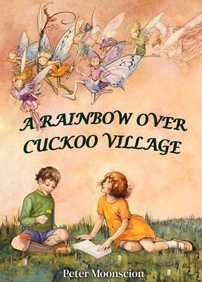 A RAINBOW OVER CUCKOO VILLAGE (eBook, ePUB) A RAINBOW OVER CUCKOO VILLAGE (eBook, ePUB)