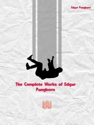 The Complete Works of Edgar Pangborn (eBook, ePUB) The Complete Works of Edgar Pangborn (eBook, ePUB)