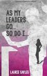 As My Leaders Go...So Do I (eBook, ePUB) - Bild 1