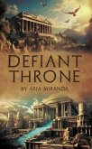 Defiant Throne (eBook, ePUB)