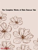 The Complete Works of Elsie Duncan Yale (eBook, ePUB) The Complete Works of Elsie Duncan Yale (eBook, ePUB)