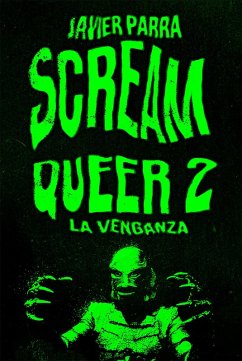 Scream Queer 2 (eBook, ePUB) - Parra, Javier