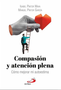 Compasión y atención plena (eBook, ePUB) - Pintor Maya, Isabel; Pintor García, Manuel
