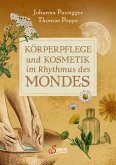 Körperpflege und Kosmetik im Rhythmus des Mondes (eBook, ePUB)