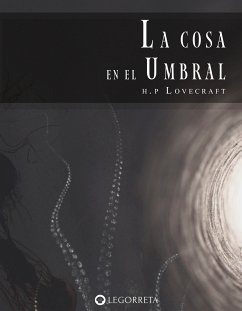 La cosa en el umbral (eBook, ePUB) - Lovecraft, H.P.