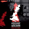 Aleksandr Alehin. Zhizn kak voyna... - Bild 1