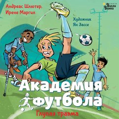Akademiya futbola. Glupaya travma (MP3-Download) - Schlüter, Andreas; Margil, Irene