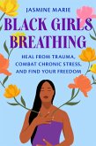 Black Girls Breathing (eBook, ePUB)