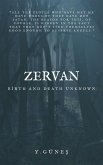 Zervan - Birth and Death Unknown (eBook, ePUB)