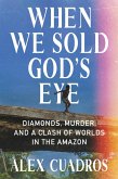 When We Sold God's Eye (eBook, ePUB)