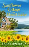 Sunflower Cottage on Heart Lake (eBook, ePUB)