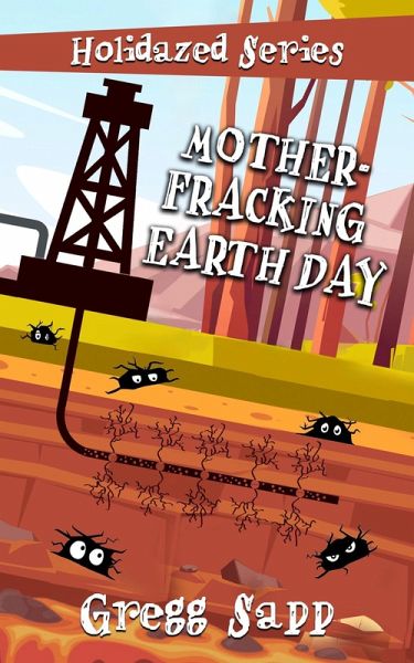 Mother-Fracking Earth Day (Holidazed, #7) (eBook, ePUB)