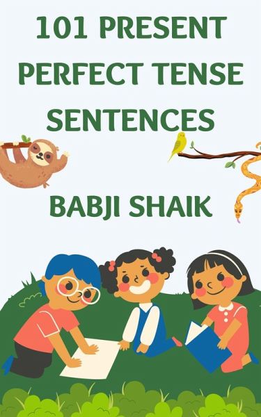 101 Present Perfect Tense Sentences (eBook, ePUB) 101 Present Perfect Tense Sentences (eBook, ePUB)