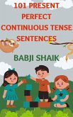 101 Present Perfect Continuous Tense Sentences (eBook, ePUB) 101 Present Perfect Continuous Tense Sentences (eBook, ePUB)