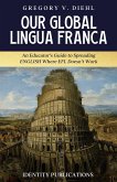 Our Global Lingua Franca (eBook, ePUB)