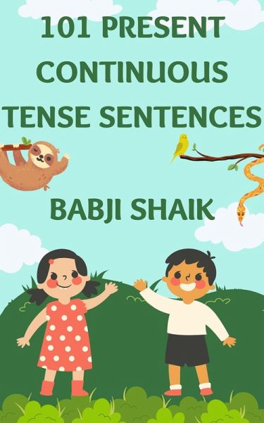 101 Present Continuous Tense Sentences (eBook, ePUB) 101 Present Continuous Tense Sentences (eBook, ePUB)