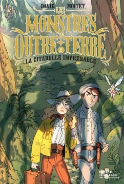 Cover Les Monstres d'Outre-Terre, tome 2 - La citadelle imprenable (eBook, ePUB)