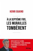 A la septième fois, les murailles tombèrent (eBook, ePUB) A la septième fois, les murailles tombèrent (eBook, ePUB)