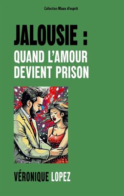 Jalousie : quand l'amour devient prison (eBook, ePUB)