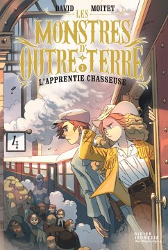 Cover Les Monstres d'Outre-terre, tome 1 - L'apprentie-chasseuse (eBook, ePUB)