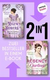 Regency Flowers: Ein skandalöses Rendezvous & Regency Darlings: Ein Lord zum Küssen (eBook, ePUB)