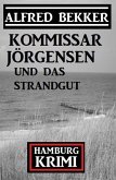 Kommissar Jörgensen und das Strandgut: Hamburg Krimi (eBook, ePUB)
