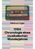 1984 - Chronologie eines musikalischen Wunderjahres (eBook, ePUB)