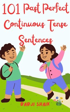 Cover 101 Past Perfect Continuous Tense Sentences (eBook, ePUB)