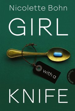 Girl with a knife (eBook, ePUB) - Bohn, Nicolette