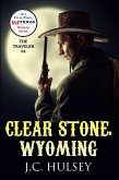 Clear Stone Wyoming - The Traveler #4 (eBook, ePUB)