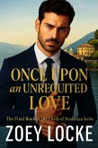 Once Upon An Unrequited Love (Romancing the Billionaire) (eBook, ePUB) Once Upon An Unrequited Love (Romancing the Billionaire) (eBook, ePUB)