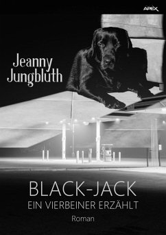 BLACK-JACK - EIN VIERBEINER ERZÄHLT (eBook, ePUB) - Jungbluth, Jeanny