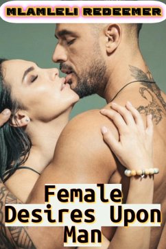 Cover Female Desires Upon Man (eBook, ePUB)