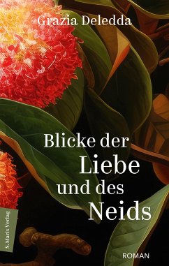 Blicke der Liebe und des Neids (eBook, ePUB) - Deledda, Grazia