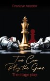 Two Can Play The Game: The Stage Play (eBook, ePUB)