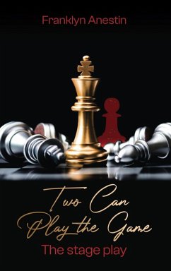 Two Can Play The Game: The Stage Play (eBook, ePUB) - Anestin, Franklyn