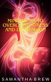 Mindhacks to Overcome Stress and Depression (eBook, ePUB)