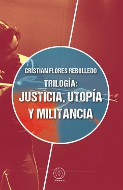 Cover Trilogía: justicia, utopía y militancia (eBook, ePUB)