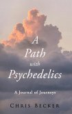 A Path with Psychedelics (eBook, ePUB)