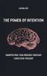 The Power of Intention Manifesting Your... - Bild 1