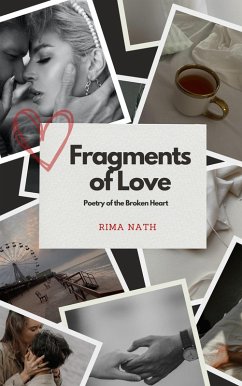 Fragments of Love (eBook, ePUB) - Nath, Rima