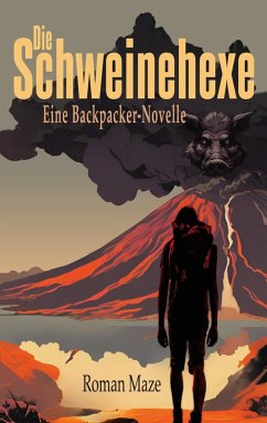 Die Schweinehexe - Eine Backpacker-Novelle (eBook, ePUB)