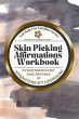 Skin Picking Affirmations Workbook;... - Bild 1